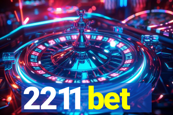 2211 bet